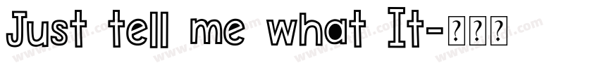 Just tell me what It字体转换